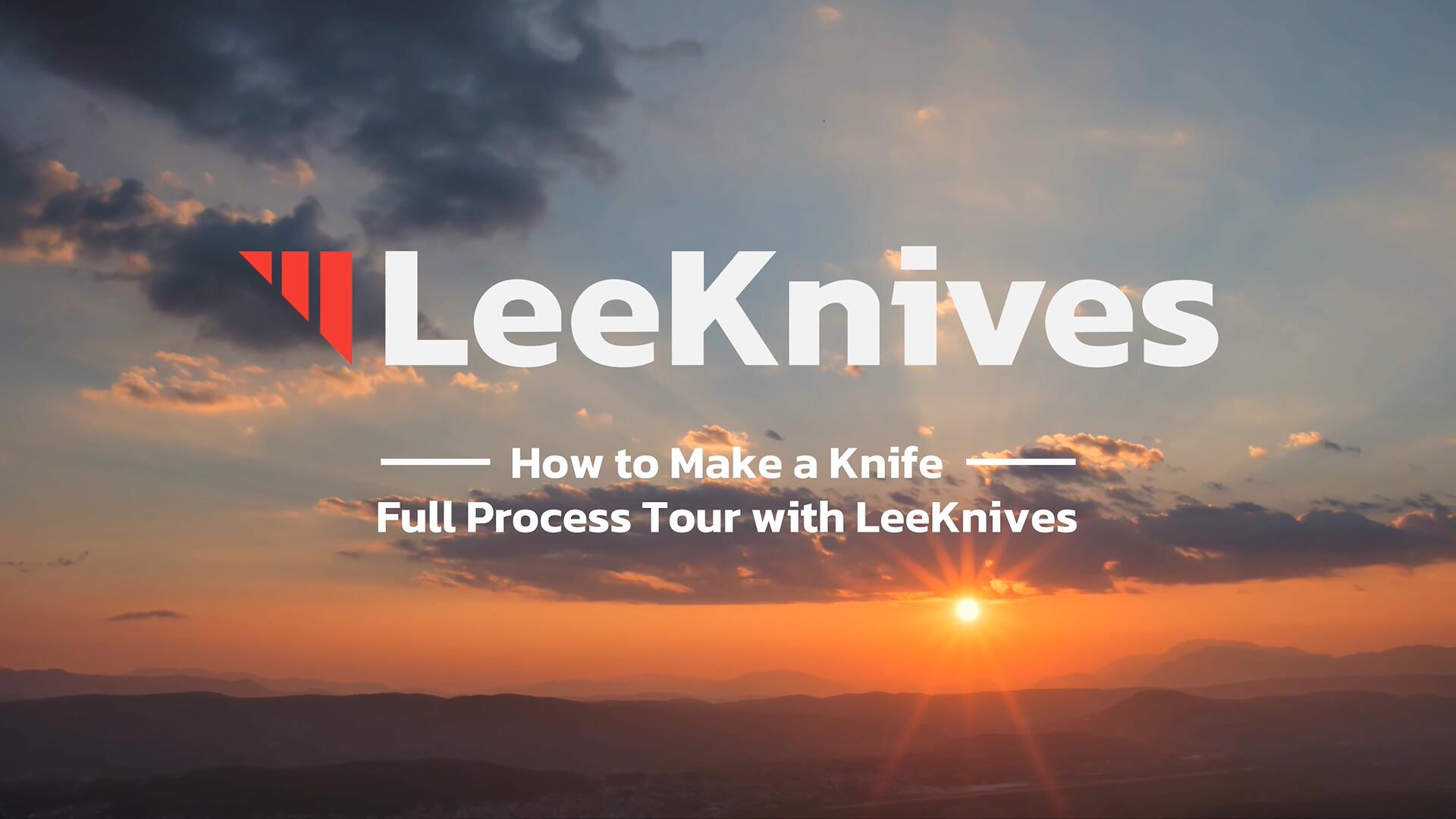 Load video: Knife Manufacturing Process by LeeKnives